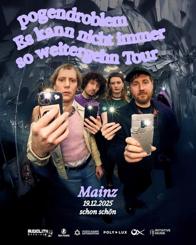 POGENDROBLEM | „Es kann nicht immer so weitergehn“ - Tour • Mainz • schon schön