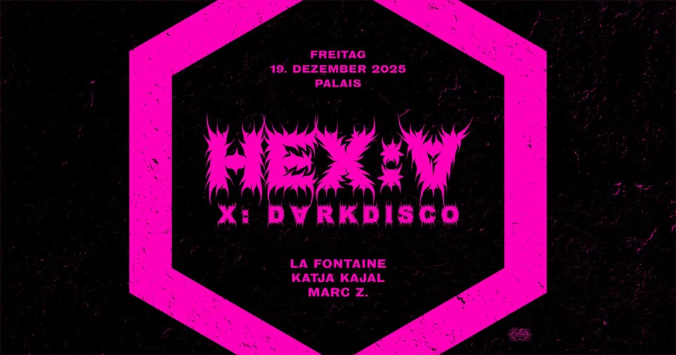 HEX:A | DARK DISCO w/ La Fontaine