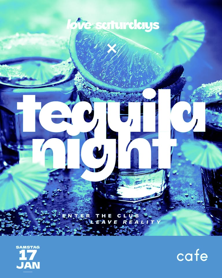 SA • LOVE SATURDAYS x TEQUILA NIGHT