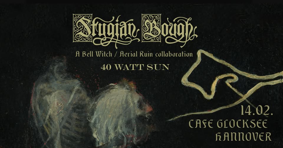 STYGIAN BOUGH (Bell Witch / Aerial Ruin)