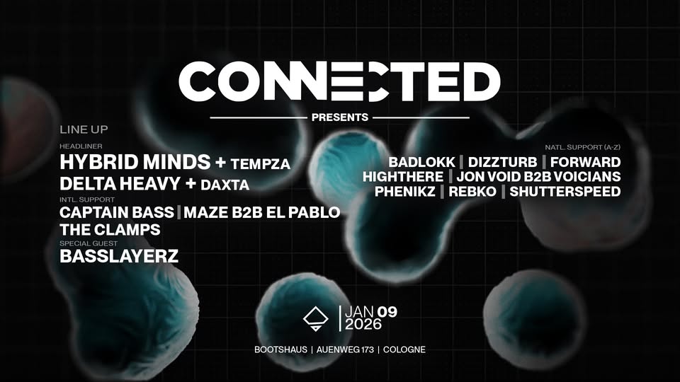 HYBRID MINDS / DELTA HEAVY / BASSLAYERZ and more pres. by Connected