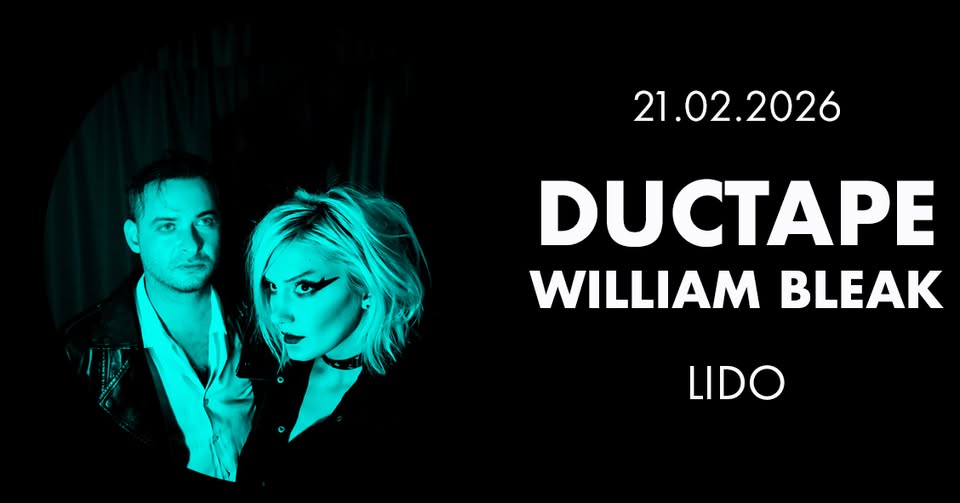 DUCTAPE • WILLIAM BLEAK • Berlin