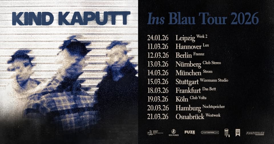 Kind Kaputt | Ins Blau Tour 2026 | Berlin