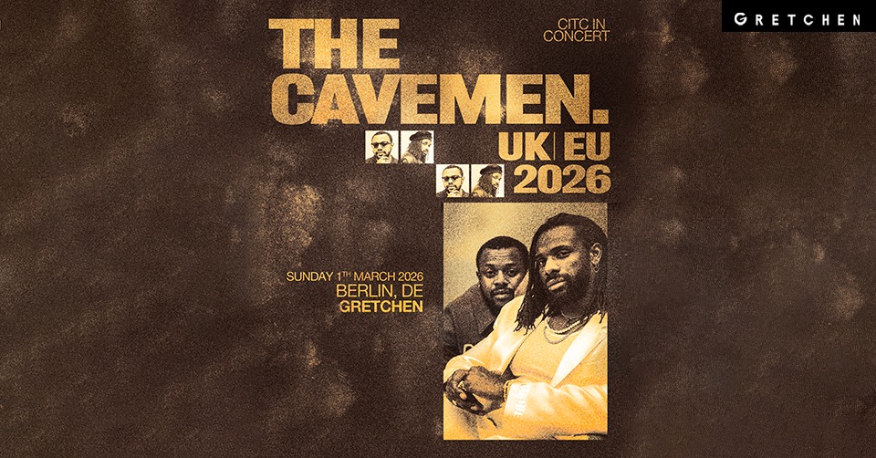 THE CAVEMEN. – Gretchen, Berlin