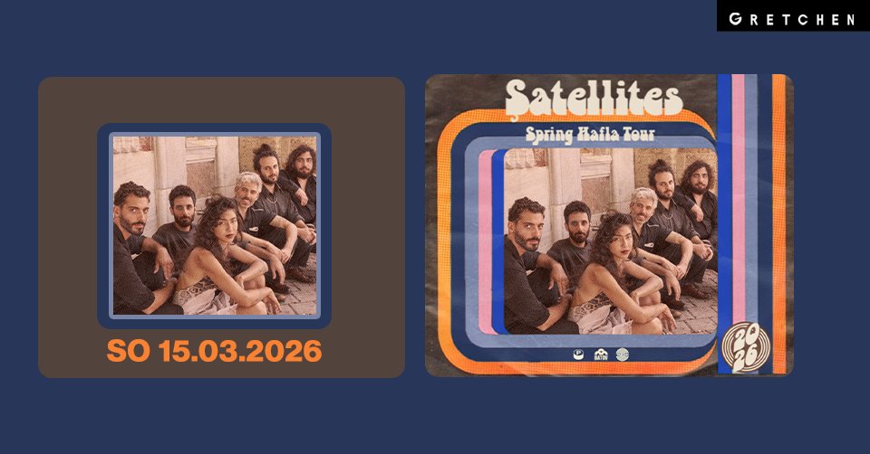 Şatellites - Gretchen, Berlin