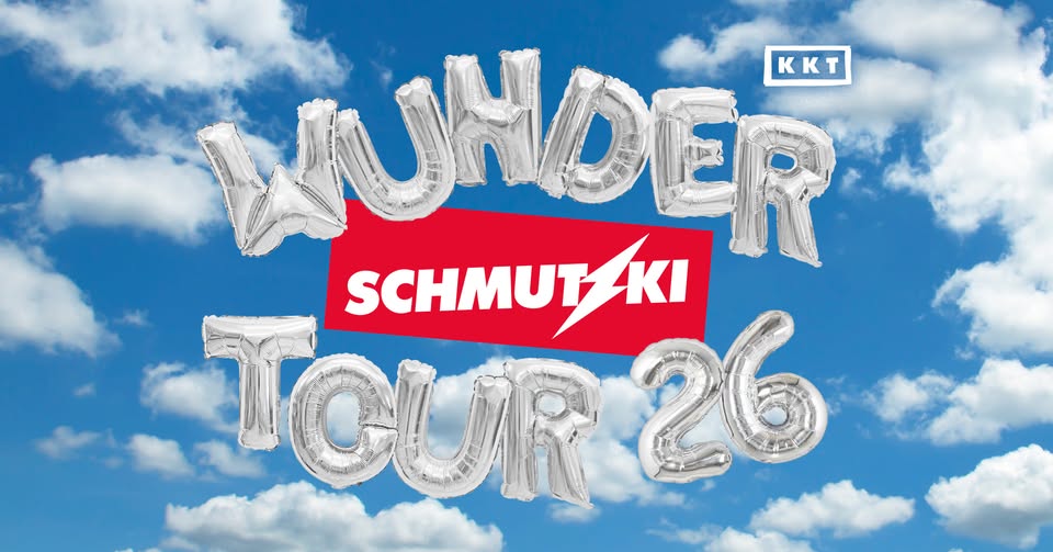 SCHMUTZKI • Wunder Tour 2026 • Dresden