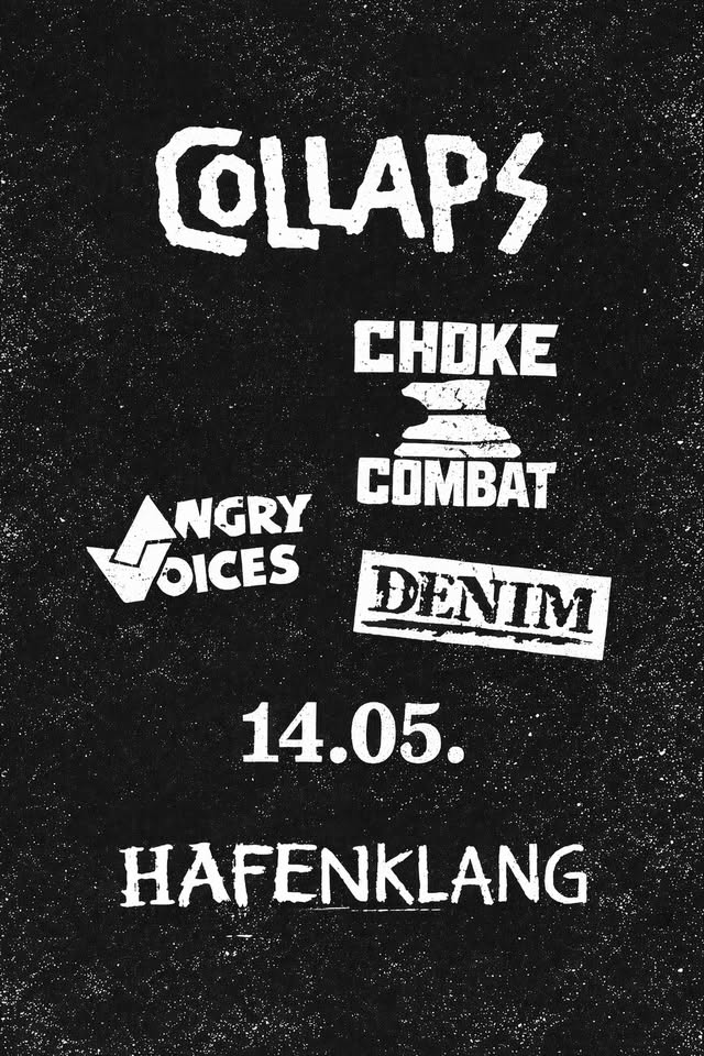 Collaps & Choke Combat & Denim & Angry Voices // Hamburg - Hafenklang