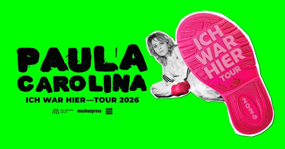 Paula Carolina /// ICH WAR HIER – TOUR 2026 /// Heidelberg 