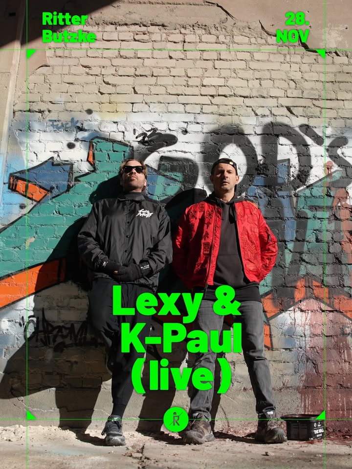 Lexy & K-Paul (live) @ Ritter Butzke