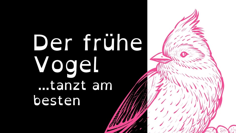 Früher Vogel - Tanzen gehen und morgen trotzdem fit!