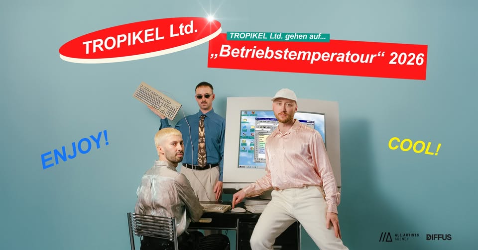 Tropikel Ltd. /// Betriebstemperatour 2026 /// Heidelberg