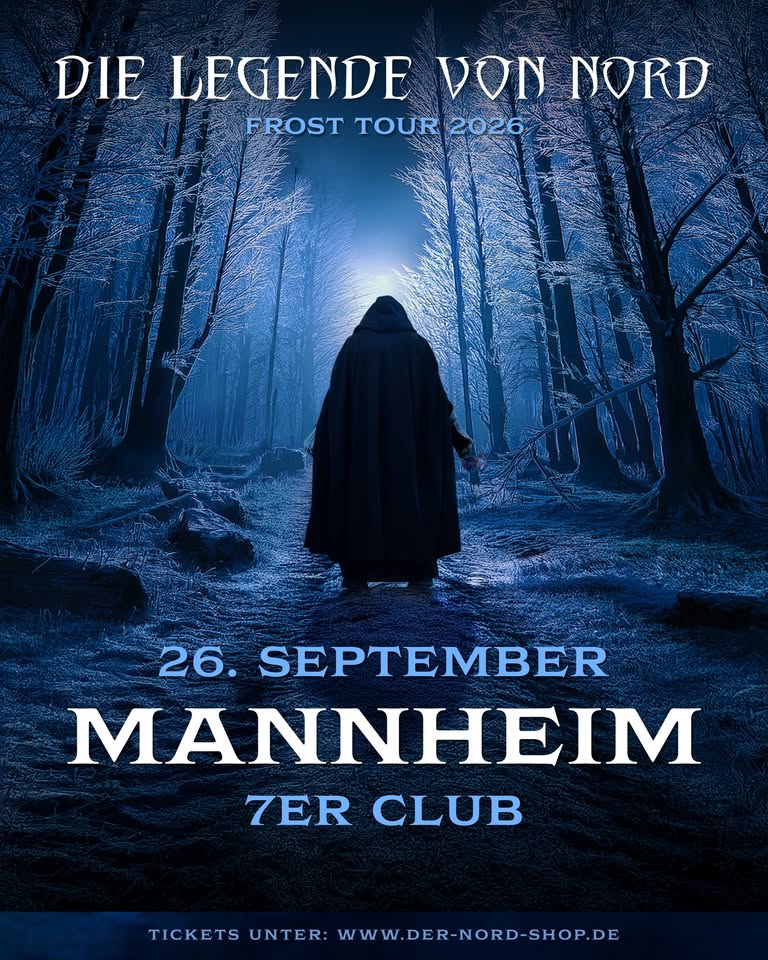 MANNHEIM, 7er Club - Die Legende von Nord - FROST Tour 2026