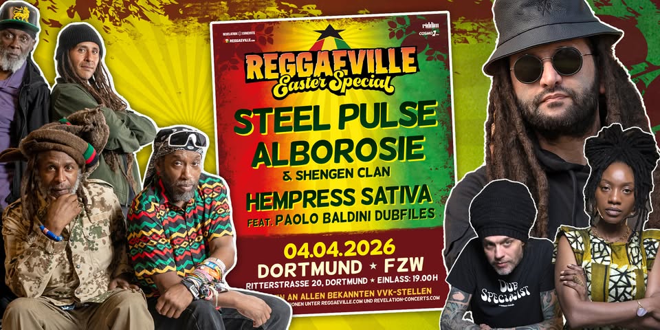 REGGAEVILLE EASTER SPECIAL in Dortmund | Steel Pulse, Alborosie, Hempress Sativa