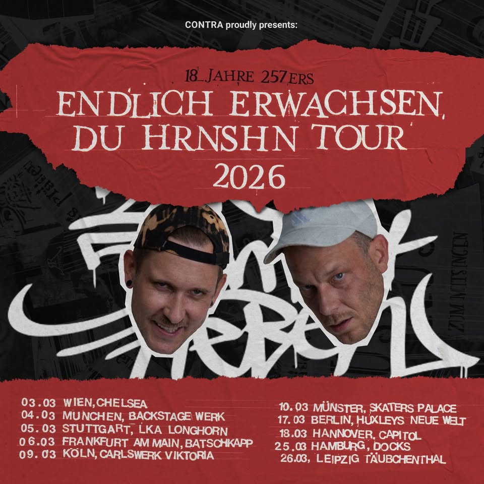 257ers // ENDLICH ERWACHSEN, DU HRNSHN - TOUR 2026 // Frankfurt