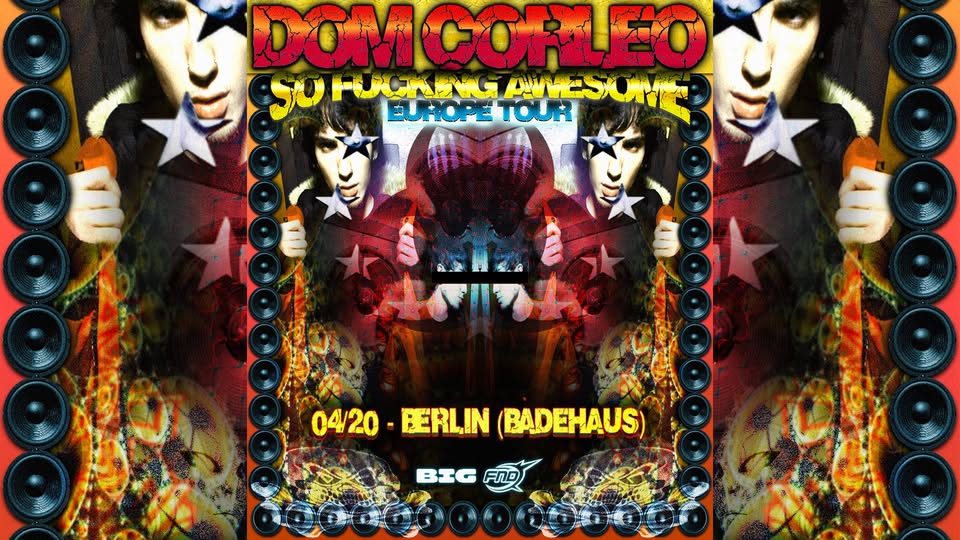 Dom Corleo/Berlin-Badehaus/"So F*cking Awesome Europe Tour"-20.04.2026