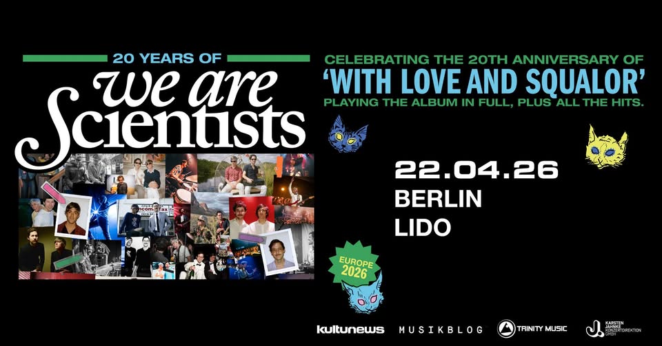 We Are Scientists | 20 YEARS ANNIVERSARY WITH LOVE AND SQUALOR | Berlin