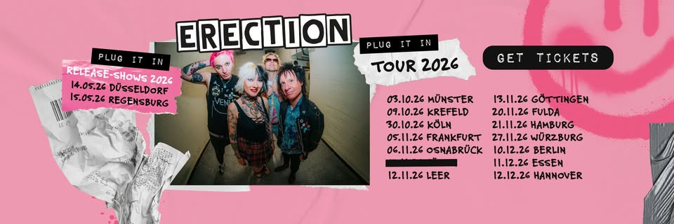 ERECTION "Plug It In" Tour Göttingen 