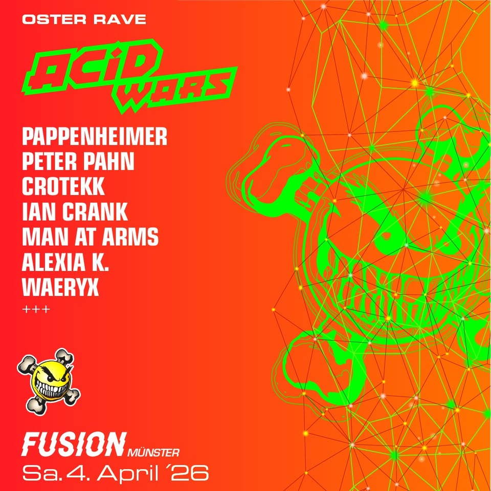 Acid Wars - Oster Rave 2026 feat. Pappenheimer, Peter Pahn, Crotekk, Ian Crank uvm