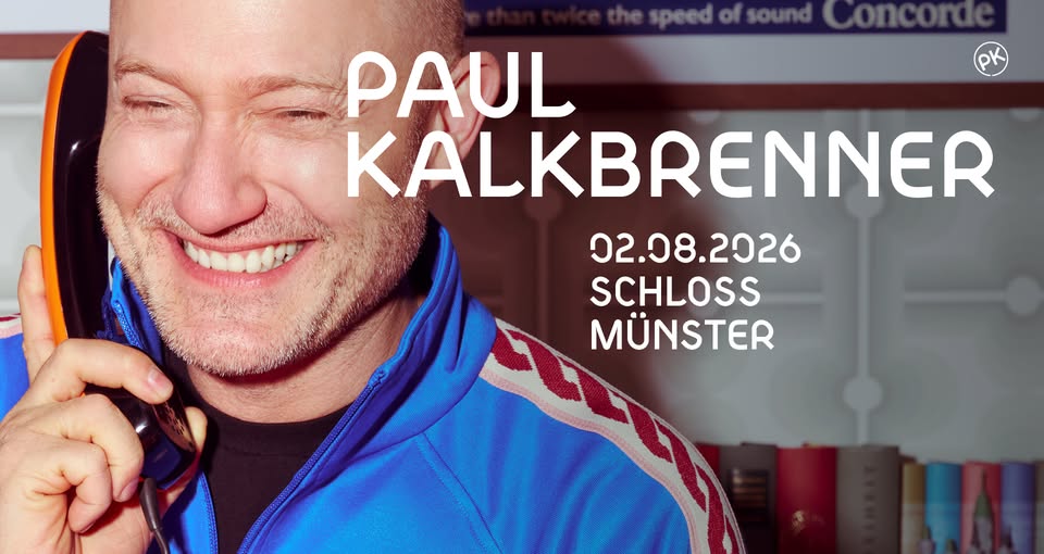 DOCKLAND pres. Paul Kalkbrenner - Schloss Münster