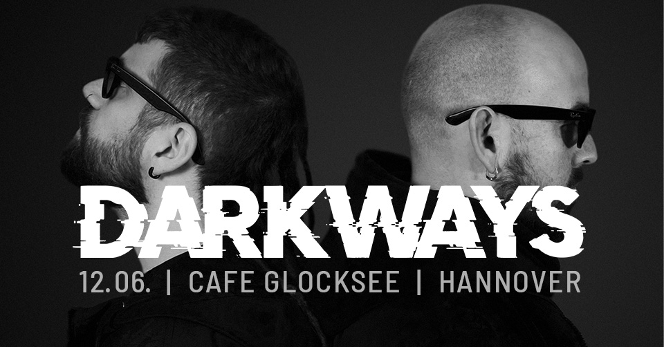 DARKWAYS | Hannover