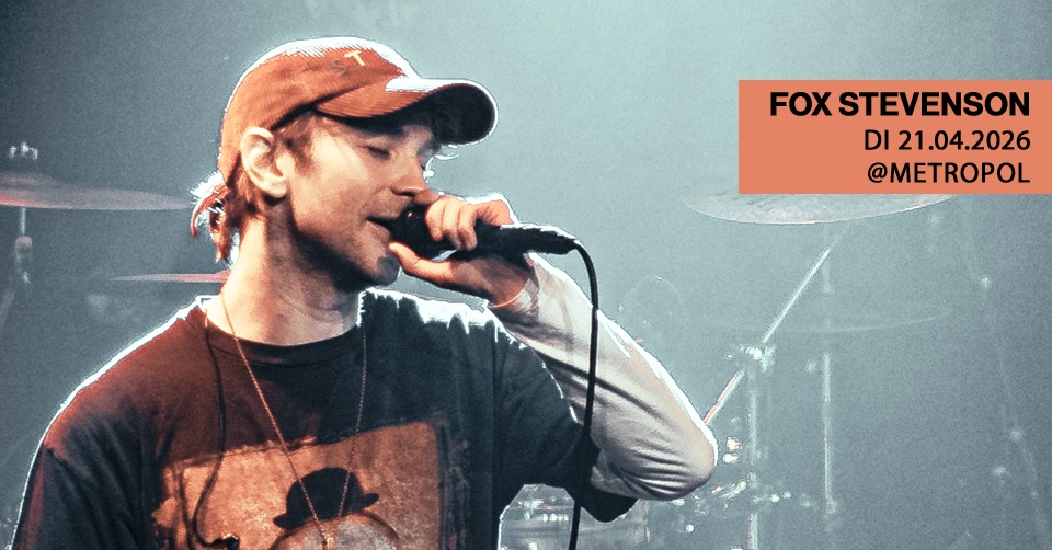 Fox Stevenson LIVE , Sunk Cost Fallacy Tour- Metropol,  Berlin