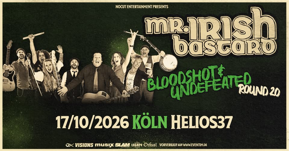 Mr. Irish Bastard - Bloodshot & Undefeated Tour - Köln