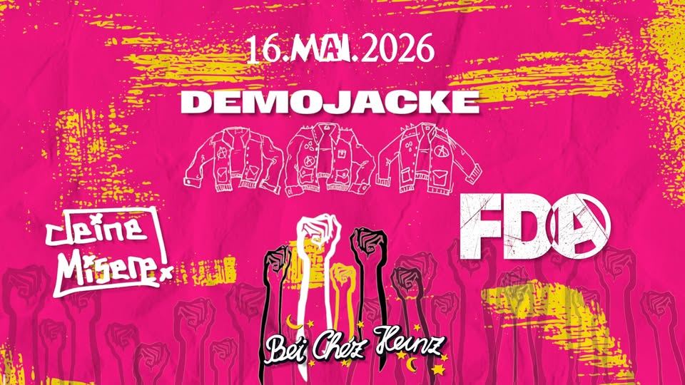 DEMOJACKE (Punk/Gelnhausen) + FREIDENKERALARM (Polit-Punk/Trier)+ deine Misere! (Punk/Bielefeld)