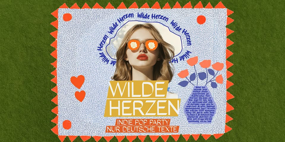 Wilde Herzen • Die Indie Pop Party mit deutschen Texten • Frankfurt