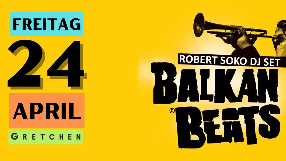 BALKANBEATS – Gretchen, Berlin