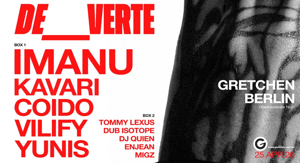 DE_VERTE feat. IMANU + KAVARI - Gretchen, Berlin