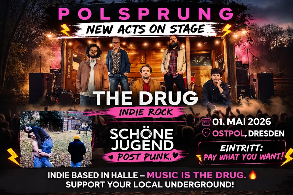 POLSPRUNG - Live: The Drug // Schöne Jugend