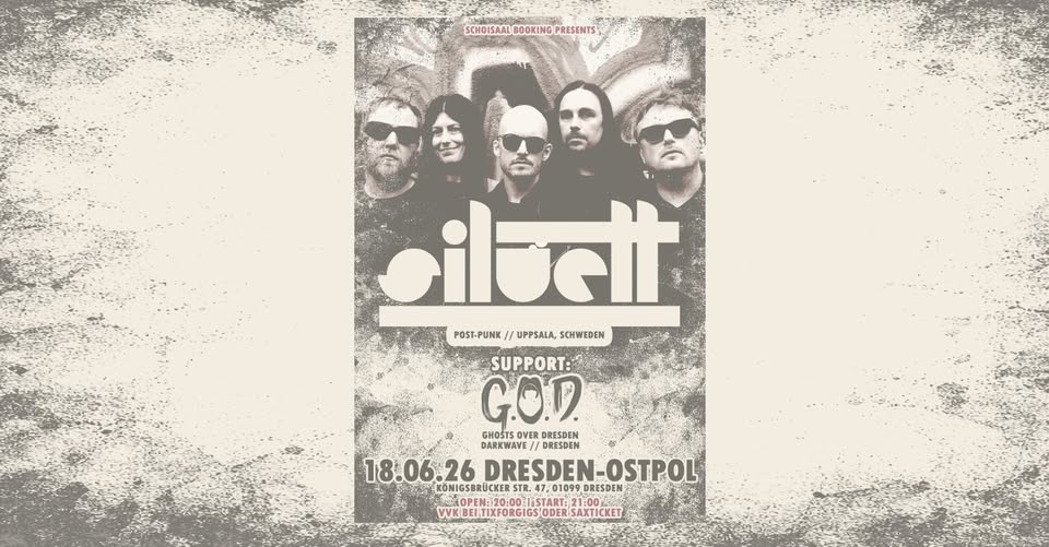 SILUETT  + Special Guest: Ghosts Over Dresden