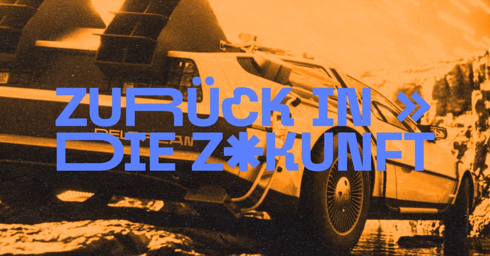 Zurück in die Zukunft! - 60s/70s/80s/90s/00s Zukunftsmusik