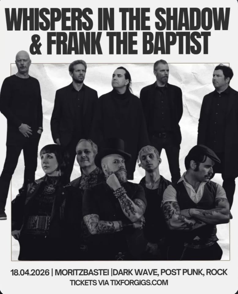 WHISPERS IN THE SHADOW & FRANK THE BAPTIST || Moritzbastei 2026