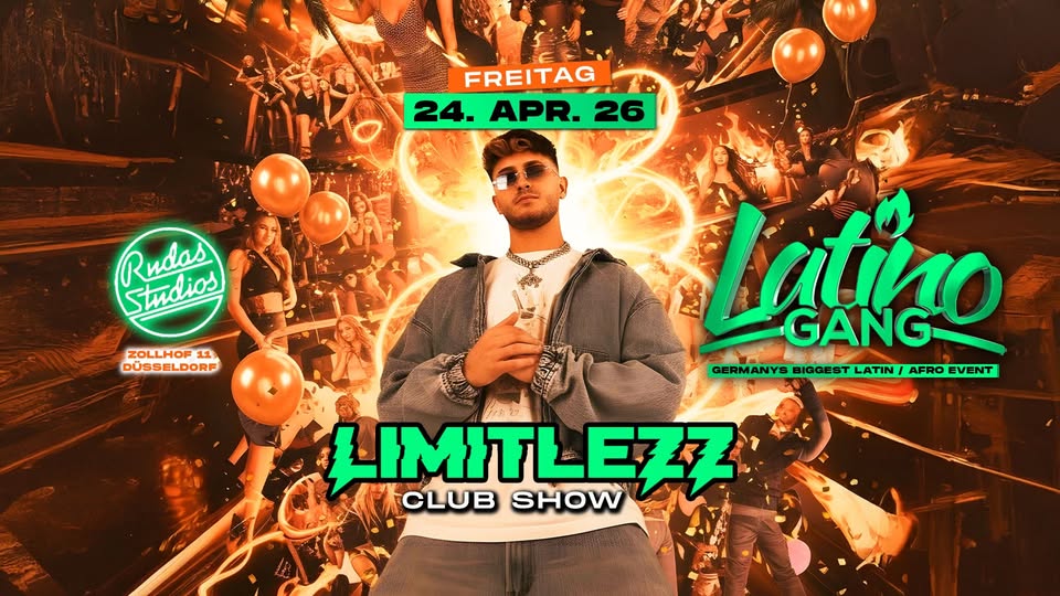 24.04 LatinoGang x Limitless LIVE x Rudas Studios Düsseldorf