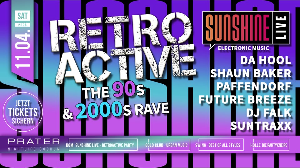 Sunshinelive RETRO ACTIVE 90er & 2000er RAVE at PRATER BOCHUM [11/04/2026]
