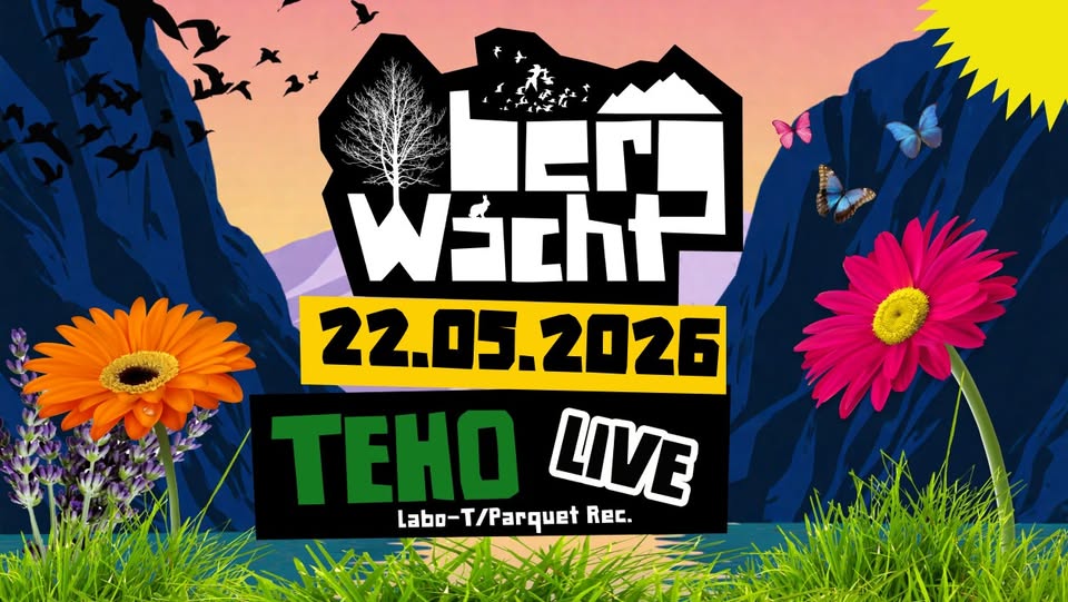 BergWacht w/ TEHO LIVE (Labo T/Parquet Rec) 