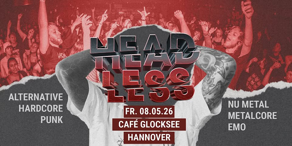 Headless • The Home of Core & Alternative Rock  • Hannover