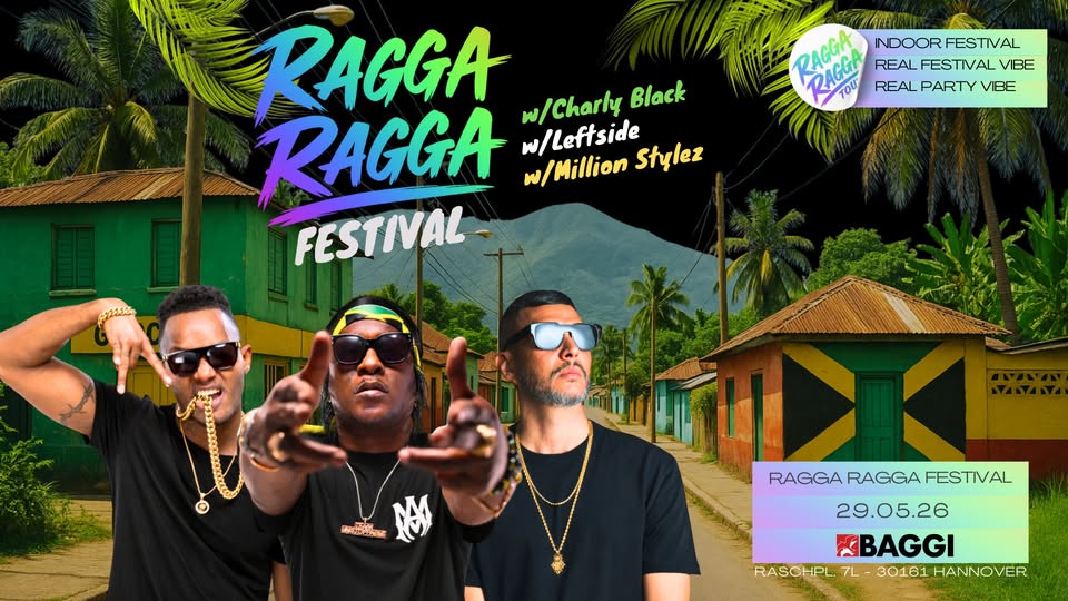 RAGGA RAGGA FESTIVAL - CHARLY BLACK, LEFTSIDE, MILLION STYLEZ