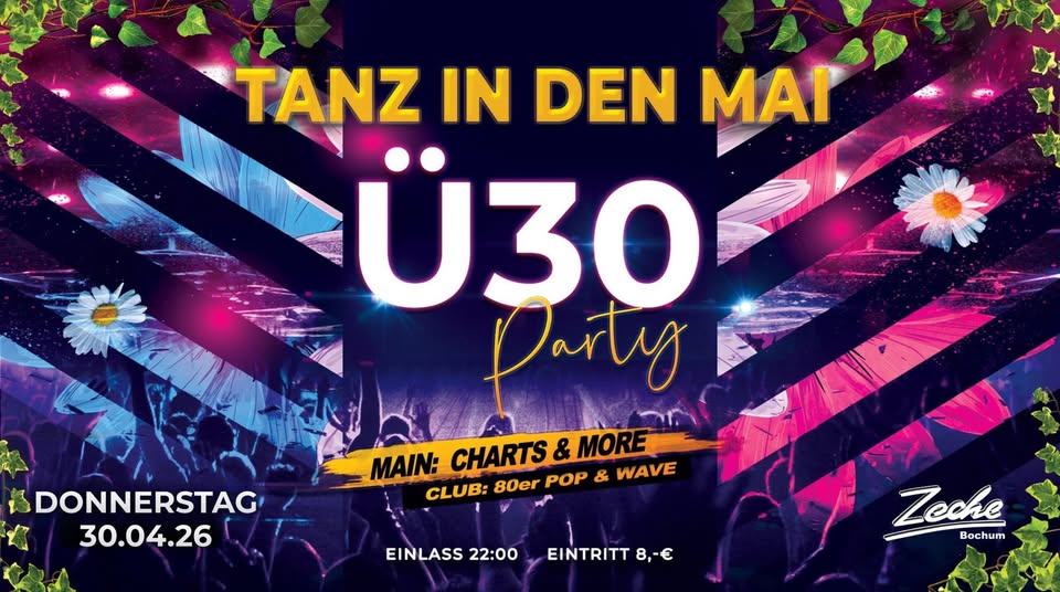 Tanz in den Mai Ü30 - Zeche Bochum