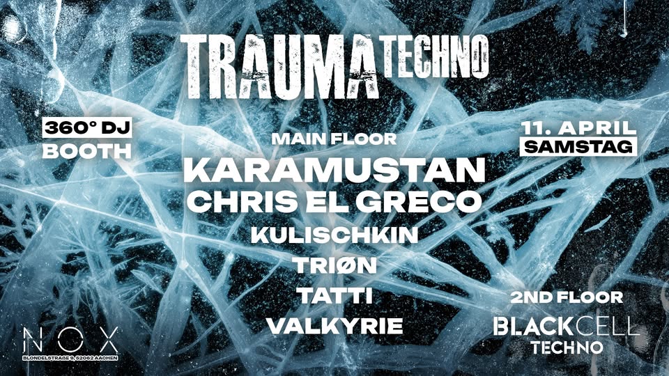 TRAUMA Techno w/ Karamustan & Chris El Greco | 11.04. | NOX