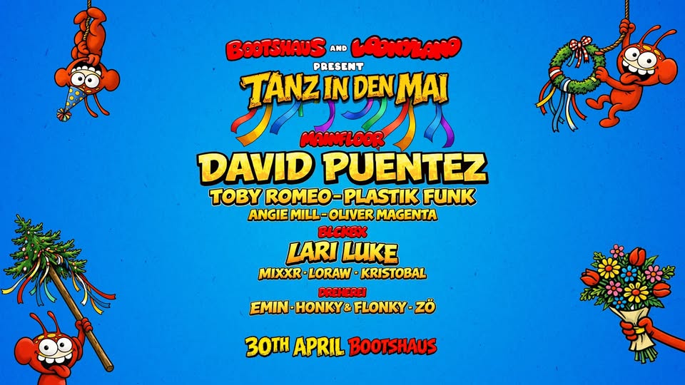 Bootshaus & Loonyland pres. Tanz in den Mai 