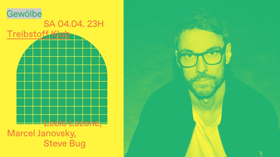 Treibstoff Klub w/ Leolo Lozone, Marcel Janovsky, Steve Bug