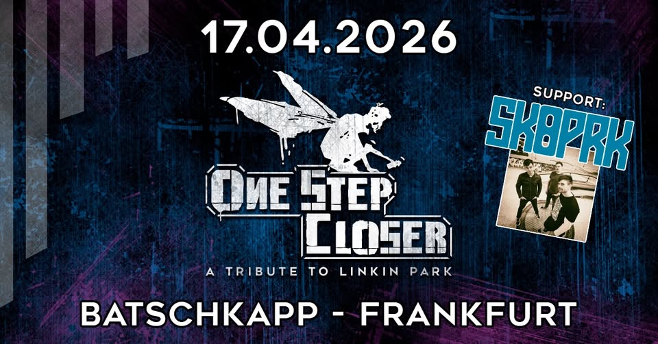  One Step Closer – A Tribute to Linkin Park // Support: SK8PRK Blink182/GreenDay/Sum41 Tribute|