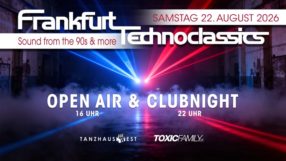Frankfurt Technoclassics - Open Air & Clubnight