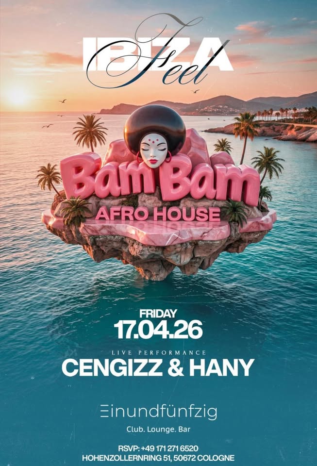 Bam Bam Afrohouse „Feel Ibiza“ @ Einundfünfzig