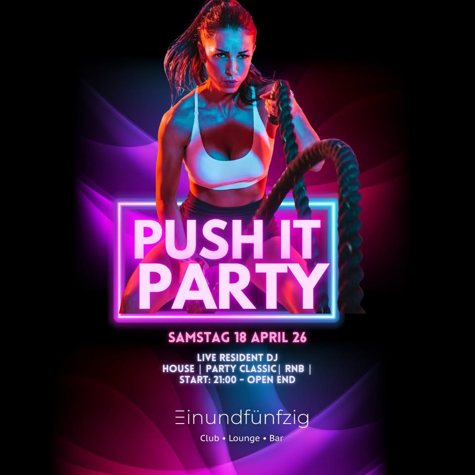 Push It - Club Night @ Einundfuenfzig
