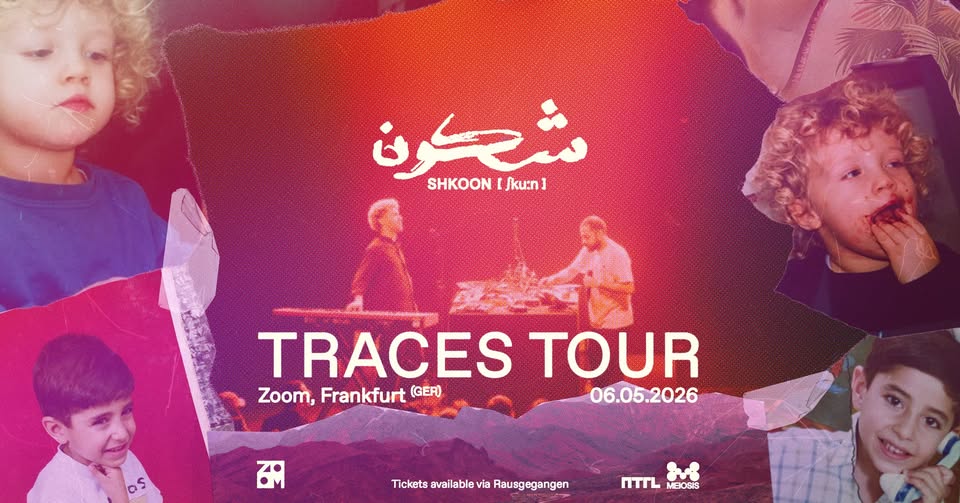 SHKOON / TRACES / Frankfurt / Kantine Zoom