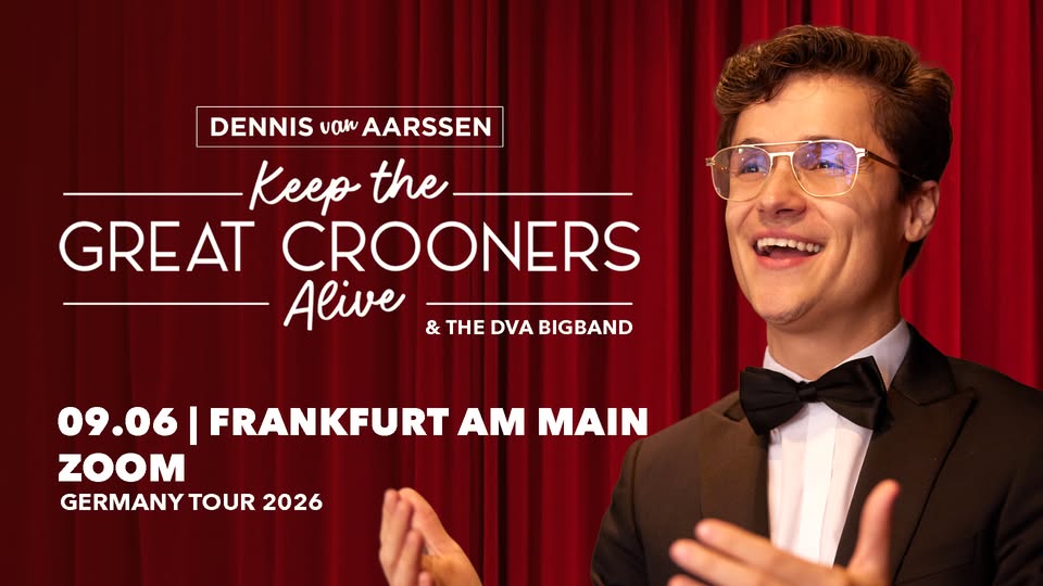 Dennis van Aarssen - Frankfurt - Keep The Great Crooners Alive Tour mit DvA Bigband