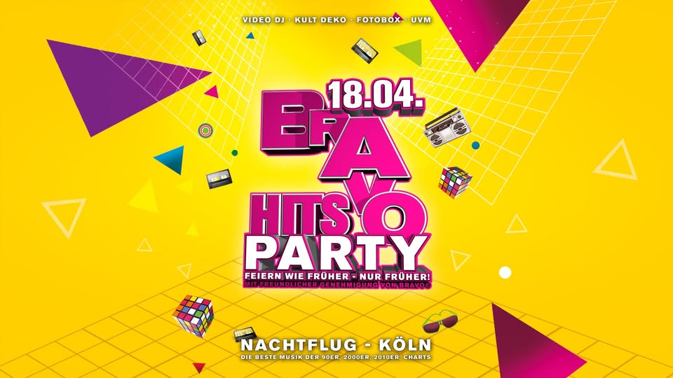 BRAVO HITS PARTY KÖLN! FEIER DEINE JUGEND – WIE FRÜHER. NUR FRÜHER - AB 18:30 UHR